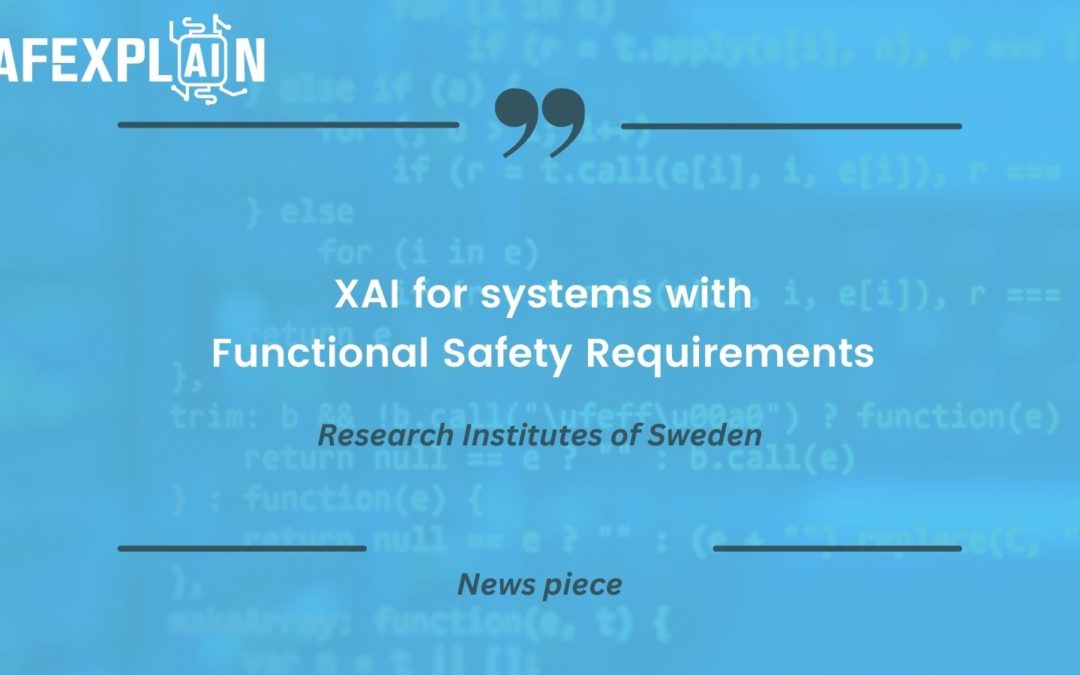 RISE explains XAI for systems with Functional Safety Requirements 