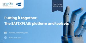 Webinar- Putting it together: The SAFEXPLAIN platform and toolsets