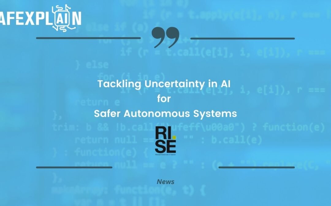 Tackling Uncertainty in AI for Safer Autonomous Systems